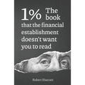 1%. The book that the financial establishment doesn't want you to read.: The first ever behind-the-curtain look at how banks really function, and thei - Paperback