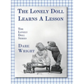 The Lonely Doll Learns A Lesson: The Lonely Doll Series - Hardcover