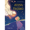 Atana: Atana and the Firebird: A Graphic Novel - Hardcover
