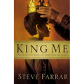 King Me: What Every Son Wants and Needs from His Father - Paperback