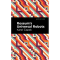 Rossum's Universal Robots: A Fantastic Melodrama in Three Acts and an Epilogue - Hardcover