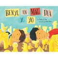 Benyi, Un Mal Día Y Yo: (Benji, the Bad Day, and Me) - Paperback