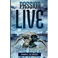 The Passion to Live - Paperback