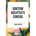 Doctor Dolittle's Circus - Hardcover
