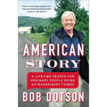 American Story: A Lifetime Search for Ordinary People Doing Extraordinary Things - Paperback