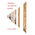 Collecting as Modernist Practice - Paperback
