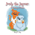 Jordy the Jaguar: Fostering a Dream - Hardcover