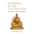 Internal Elixir Meditation: The Nature of Daoist Meditation - Paperback