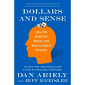 Dollars and Sense: How We Misthink Money and How to Spend Smarter - Paperback