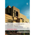 On Frank Lloyd Wright's Concrete Adobe: Irving Gill, Rudolph Schindler and the American Southwest - Paperback