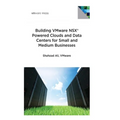 Building VMware NSX Powered Clouds and Data Centers for Small and Medium Businesses: NSX Data Center for SMBs - Paperback