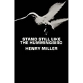 Stand Still Like the Hummingbird - Paperback