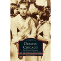German Chicago: The Danube Swabians and the American Aid Societies - Hardcover