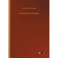A Handbook of Health - Paperback