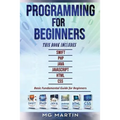 Programming for Beginners: 6 Books in 1 - Swift+PHP+Java+Javascript+Html+CSS: Basic Fundamental Guide for Beginners - Paperback