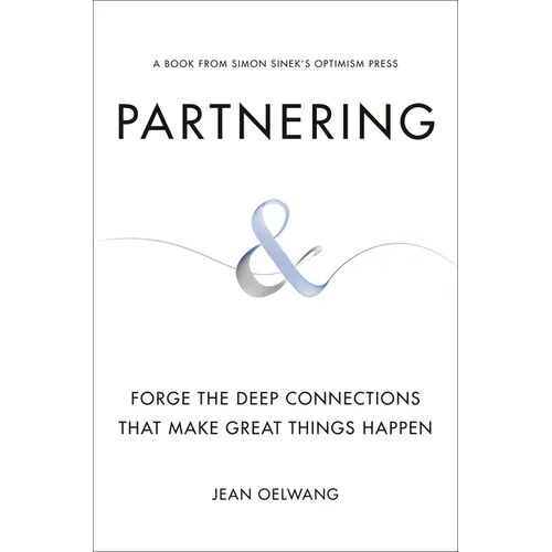 Partnering: Forge the Deep Connections That Make Great Things Happen - Hardcover