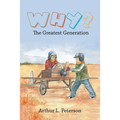 Why?: The Greatest Generation - Paperback