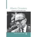Alberto Ginastera: A Research and Information Guide - Paperback