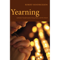 Yearning: Authentic Transformation, Young Adults, and the Church - Paperback