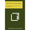 The Rites Of Holy Week: Ceremonies, Preparations, Music, Commentary - Paperback