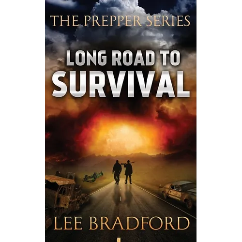 Long Road to Survival: The Prepper Series - Paperback
