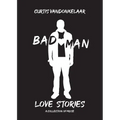Bad Man Love Stories - Paperback
