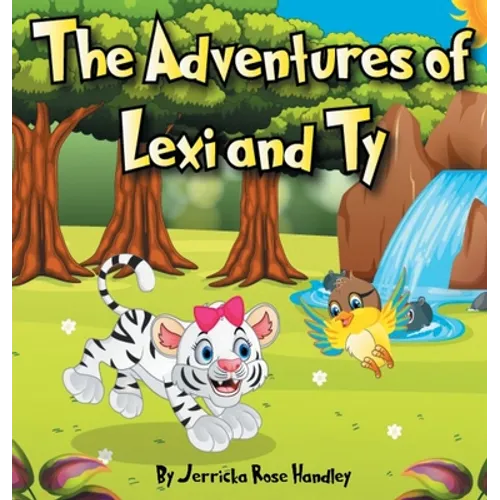 The Adventures of Lexi and Ty - Hardcover