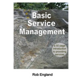 Basic Service Management: A 50-page introduction to providing services - Paperback