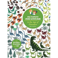 In the Age of Dinosaurs: My Nature Sticker Activity Book - Paperback
