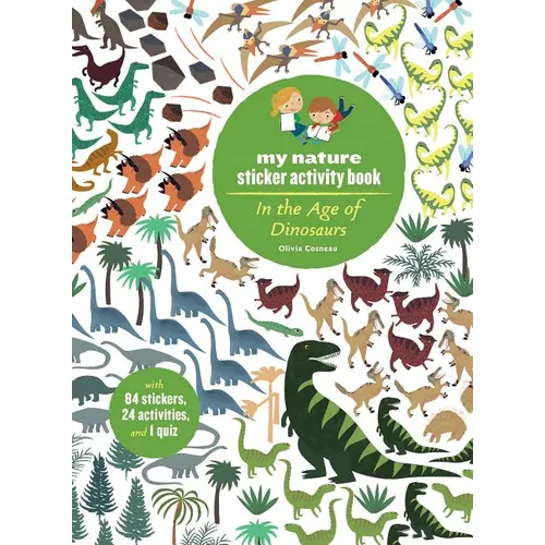 In the Age of Dinosaurs: My Nature Sticker Activity Book - Paperback