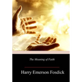 The Meaning of Faith - Paperback