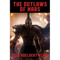 The Outlaws of Mars: A Positronic Book - Paperback