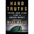 Hard Truths: Think and Lead Like a Green Beret - Hardcover