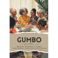 Gumbo for the Black Woman's Soul: Stories of Resilience, Triumph, and the Power of Sisterhood - Paperback