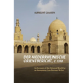 Der Niederrheinische Orientbericht, C.1350: An Account of the Oriental World by an Anonymous Low German Writer - Hardcover