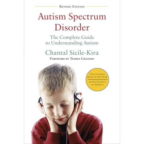 Autism Spectrum Disorder: The Complete Guide to Understanding Autism - Paperback