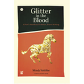 Glitter in the Blood: A Poet's Manifesto for Better, Braver Writing - Paperback