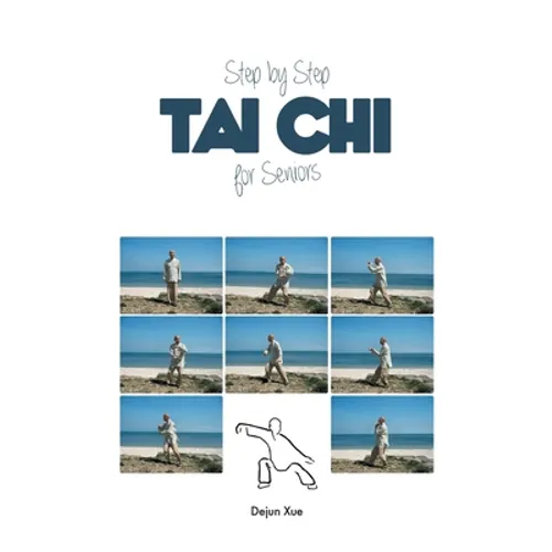 Tai Chi for Seniors, Step by Step - Paperback