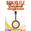 Banjolele Songbook: Easy Songs For Beginners - Paperback