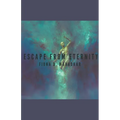 Escape From Eternity - Paperback