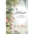 The Allotment;Its Preparation, Planting and Management - Paperback