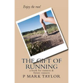 The Gift of Running: a book for runners and future runners - Paperback