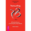 Transurfing in 78 Days - A Practical Course in Creating Your Own Reality - Paperback