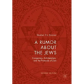 A Rumor about the Jews: Conspiracy, Anti-Semitism, and the Protocols of Zion - Paperback