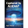 Captured by Aliens?: A History and Analysis of American Abduction Claims - Paperback