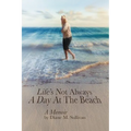 Life's Not Always a Day at the Beach - Paperback