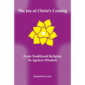 The Joy of Christ's Coming: From Traditional Religion to Ageless Wisdom - Paperback