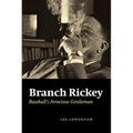 Branch Rickey: Baseball's Ferocious Gentleman - Paperback