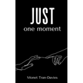 just one moment - Paperback