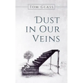 Dust in Our Veins - Paperback